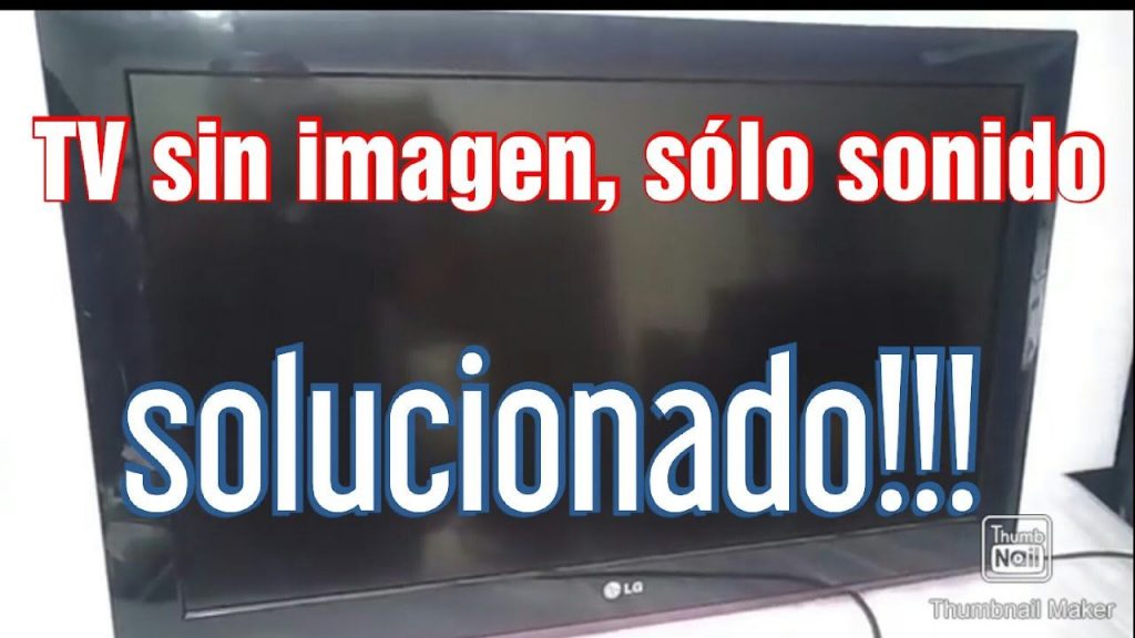 Reparar tv lg sin imagen Actualizado octubre 2023 Reparar tv lg sin imagen Actualizado octubre 2023
